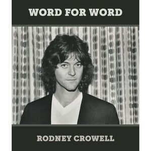Word for Word -- Rodney Crowell